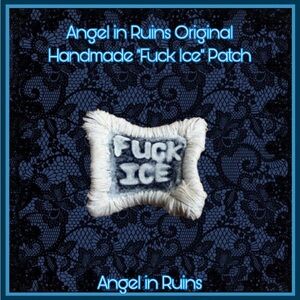 Angel in Ruins Original Handmade "F*** Ice" Patch